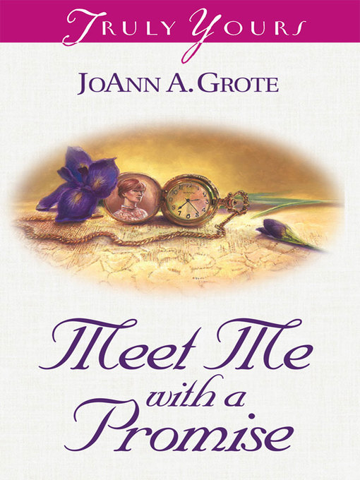 Title details for Meet Me With A Promise by JoAnn A. Grote - Available